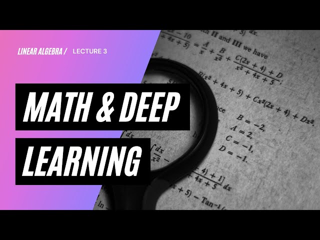 Mathematics for Deep Learning : Linear Algebra