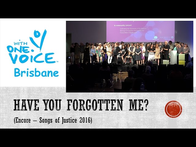Have You Forgotten Me (Encore -Songs of Justice 2016)