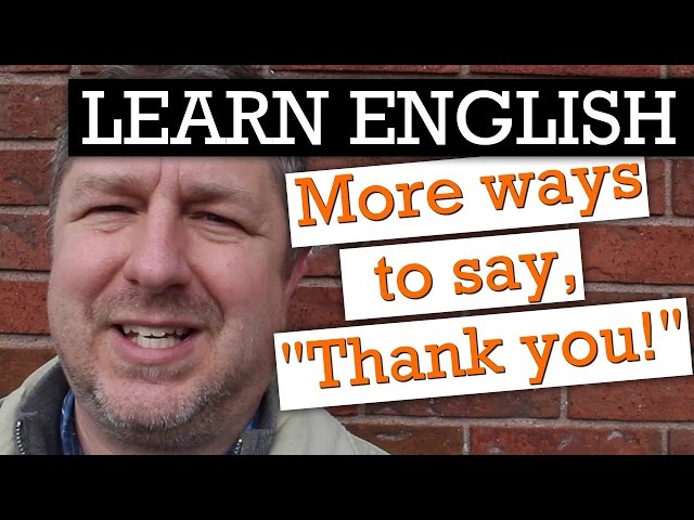 10 Awesome Ways to Say, "Thank you!" in English