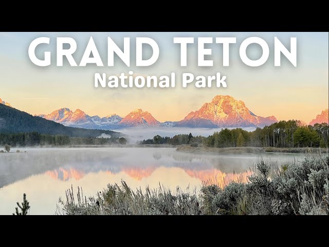 2 1/2 Days In Grand Teton National Park