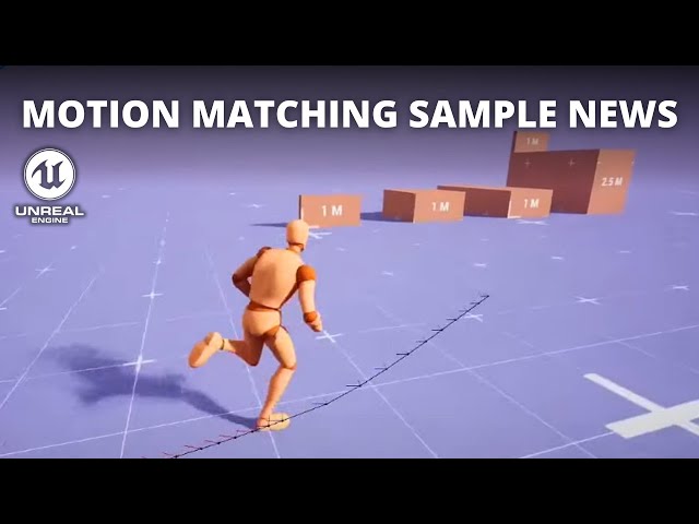 Motion Matching Sample News! Date and In-Depth Details