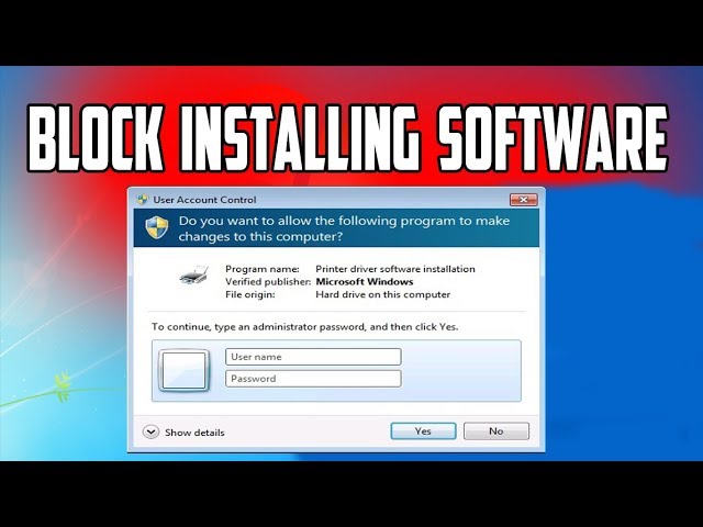 How to Block Users from Installing Software on Your Windows Computer