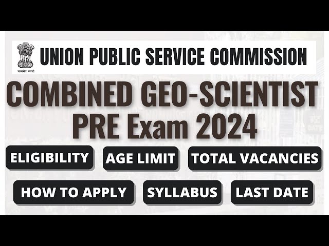 UPSC Geo-Scientist Exam 2024 | Eligibility | Last Date | Fees | Exam Schedule | All 'Bout Chemistry
