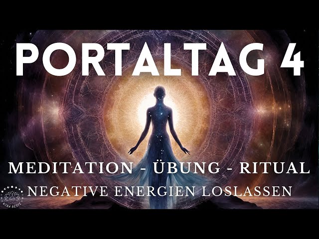 Portaltag 4: Negative Energien loslassen 💫 Meditation, Ritual & Yoga Atmung