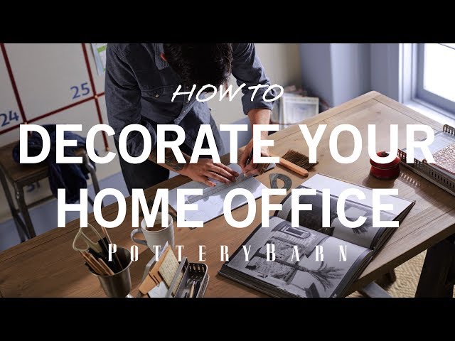 How to Decorate Your Home Office