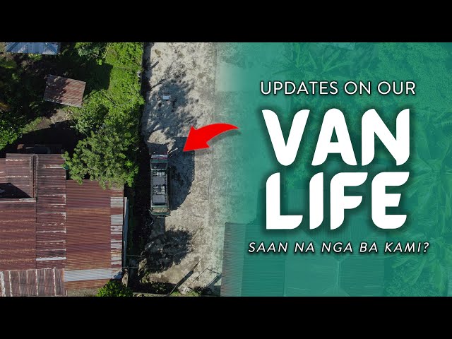 VAN LIFE UPDATE: KWENTUHAN SA ILOG