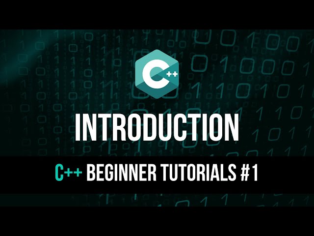 Introduction - C++ Tutorial For Beginners #1