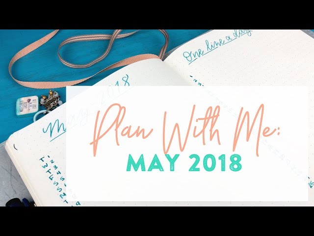Plan With Me #30: May, 2018 (PLUS A BIG ANNOUNCEMENT!)