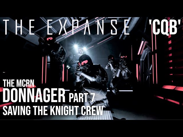 The Expanse - The Donnager Part 7 | Saving The Knight Crew | 'CQB' (Pt4)
