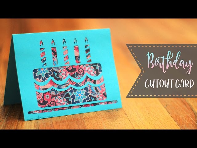 How To Make A Birthday Cake Cutout Card + Patterns