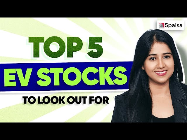 5 of the Best Electric Vehicle Stocks to Buy | EV Stocks to Buy in 2024 | Automobile Stocks for 2024