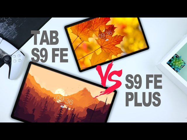 Galaxy Tab S9 FE vs Tab S9 FE PLUS: The Perfect Fit!