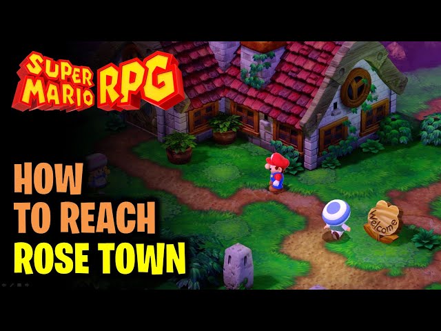 How to Reach Rose Town | Super Mario RPG