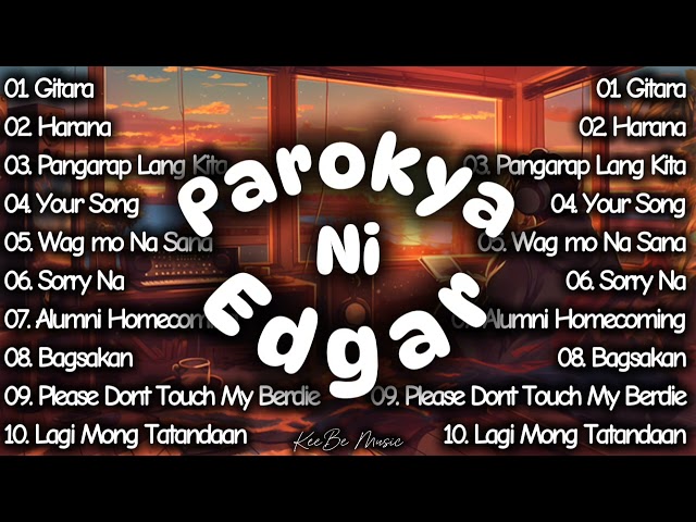 Parokya Ni Edgar Songs | OPM Songs