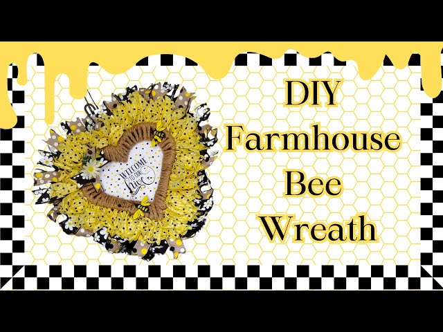 DIY FARMHOUSE BEE HEART WREATH - DIY BEE OUTDOOR DECOR - CAN'T SLEEP CREATIONS