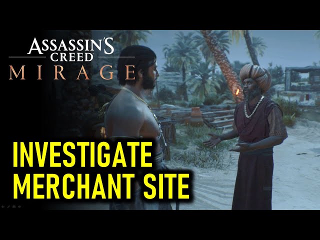 Investigate the Merchant Site | Assassin's Creed Mirage (AC Mirage)