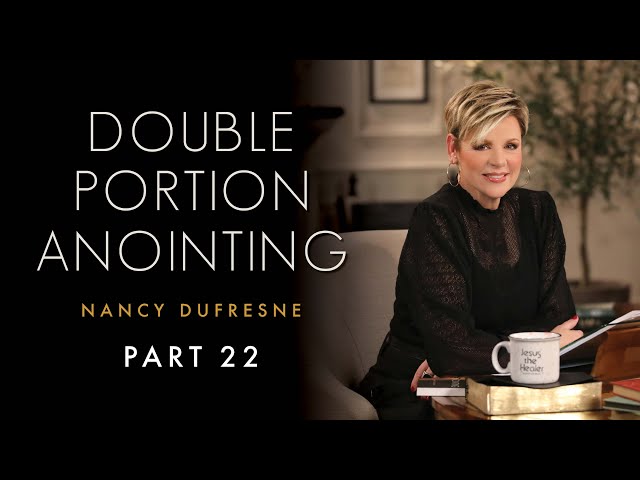 437 | Double Portion Anointing, Part 22