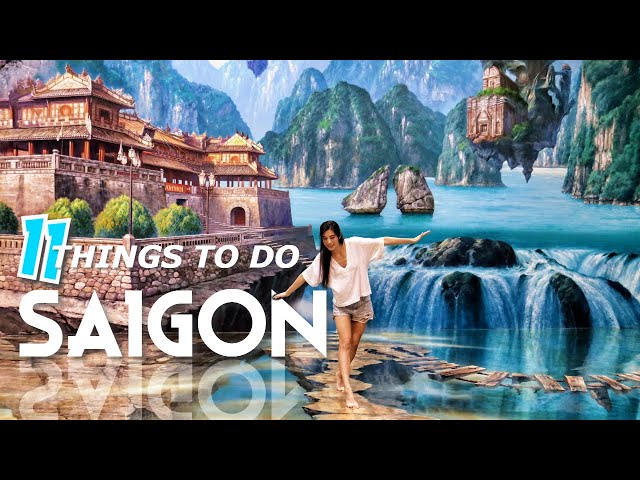 Top 11 Things to do in SAIGON (Ho Chi Minh) VIETNAM