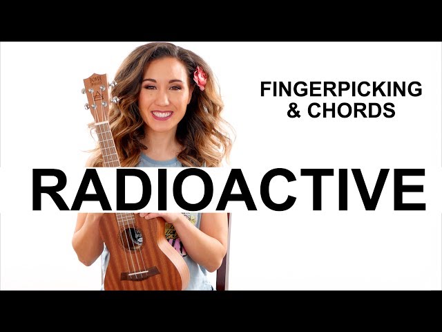 Radioactive - Imagine Dragons Ukulele Tutorial with Easy Fingerpicking and Chords