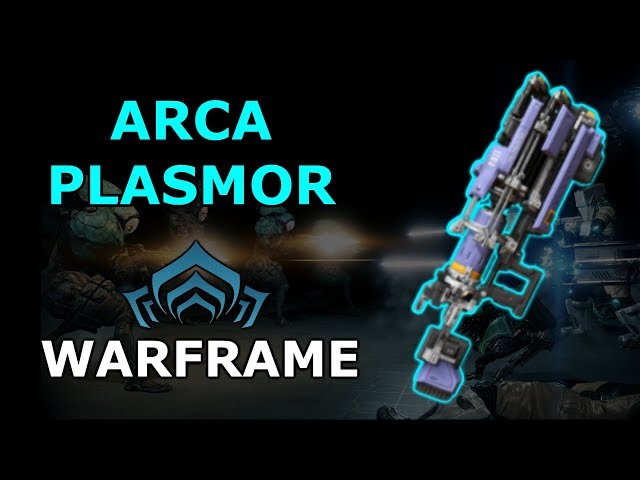 Warframe - Quick Look At Arca Plasmor (0 Forma)