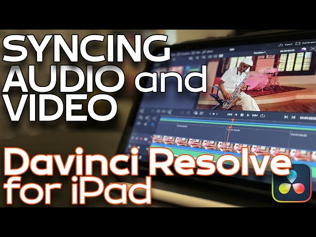 Syncing Audio & Video in Davinci Resolve for iPad