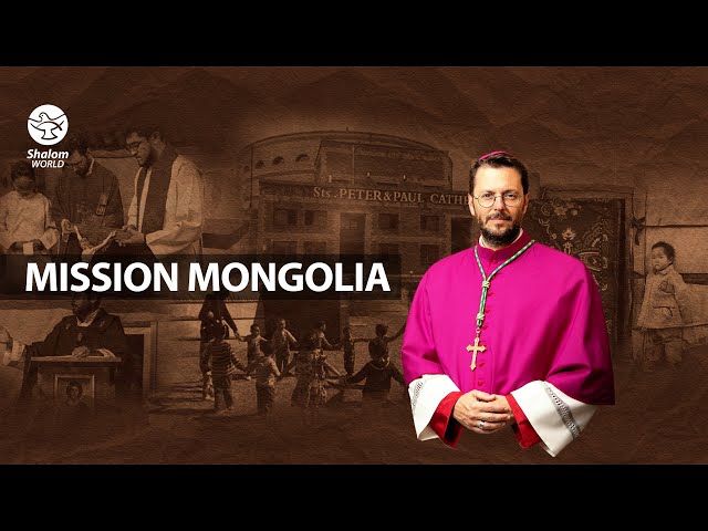 Re-discovering the Catholic Faith in Mongolia | Bishop Giorgio Marengo, I.M.C. | Heart Talk