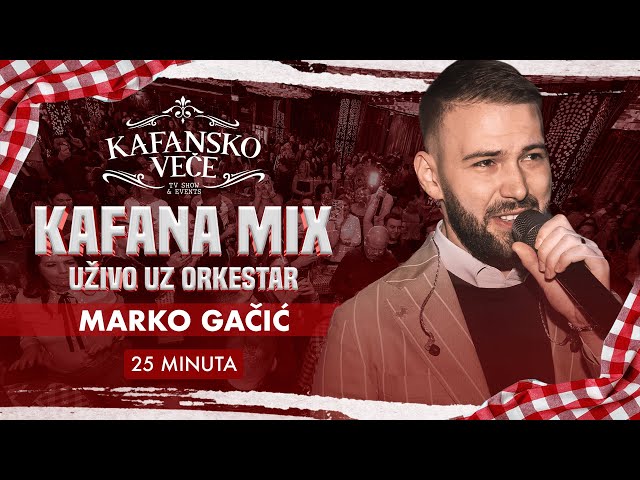 MARKO GACIC - UZIVO KONCERT | 25 MIN LIVE MIX | 2024 | KAFANSKO VECE