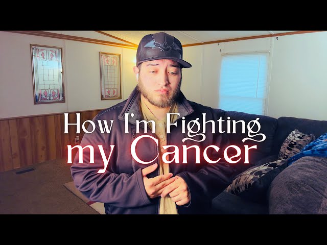 How I'm Fighting My Cancer
