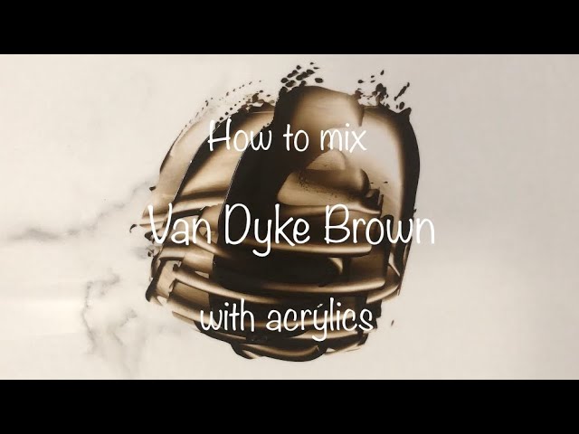 How To Make Van Dyke Brown | Acrylics | Color Mixing #139