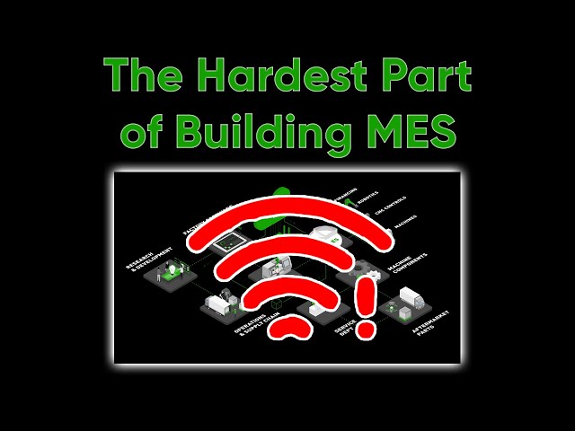 The Hardest Part of Building MES