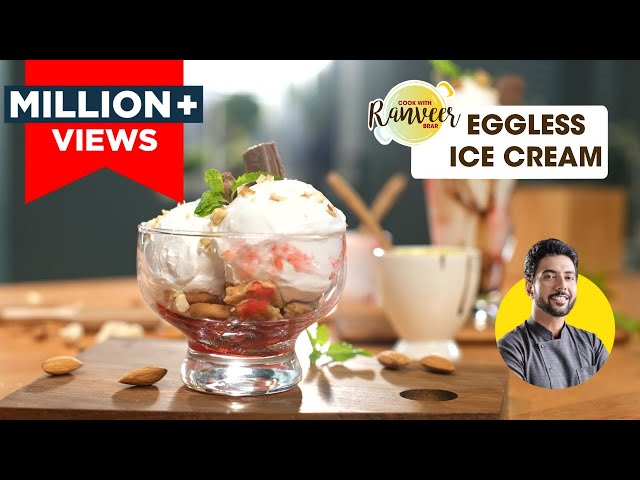 Eggless Ice Cream | तीन चीजों से मनपसंद आइस क्रीम | Bonus Condensed Milk recipe | Chef Ranveer