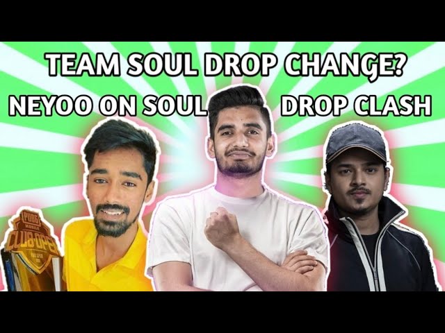 Team Soul Drop Change? | Neyoo on Soul Drop Clash | Thug on Announcement