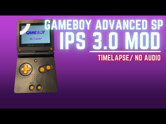 2024 Gameboy Advanced 🕹️ SP IPS 3.0 Mod Timelapse👾🎮