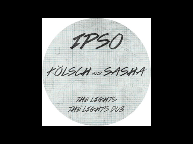 Kölsch & Sasha "The Lights"