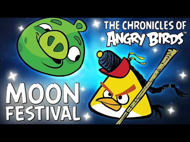 The Chronicles of Angry Birds! | Moon Festival