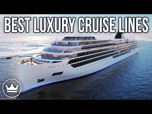 The Top 10 Best Luxury Cruise Lines in the world (2022)