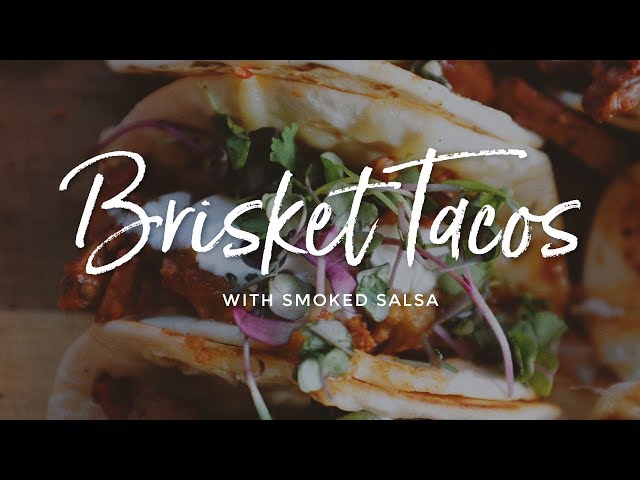 Brisket Tacos with Smoked Salsa
