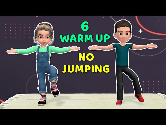 6 WARM UP EXERCISES FOR KIDS – NO JUMPING WORKOUT