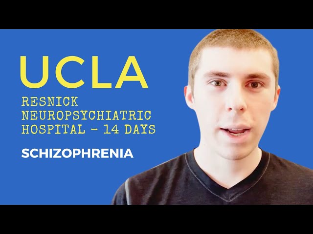 Schizophreniform Disorder - UCLA Resnick Neuropsychiatric Hospital