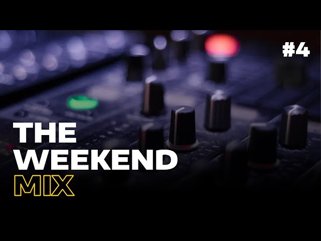 The Weekend Mix #4 | Mixed by DJ Dotwood
