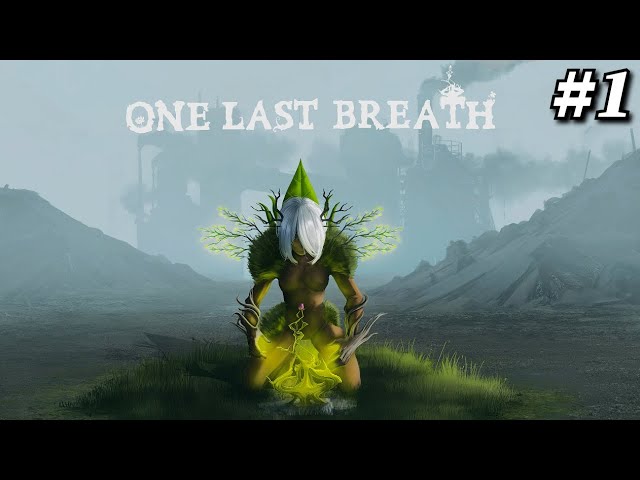One Last Breath PART 1