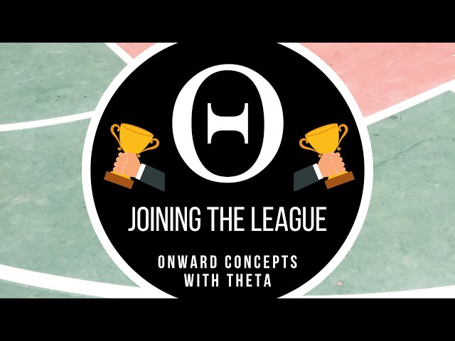 Joining the League — Onward Concepts with Theta — Onward Beginner Guides