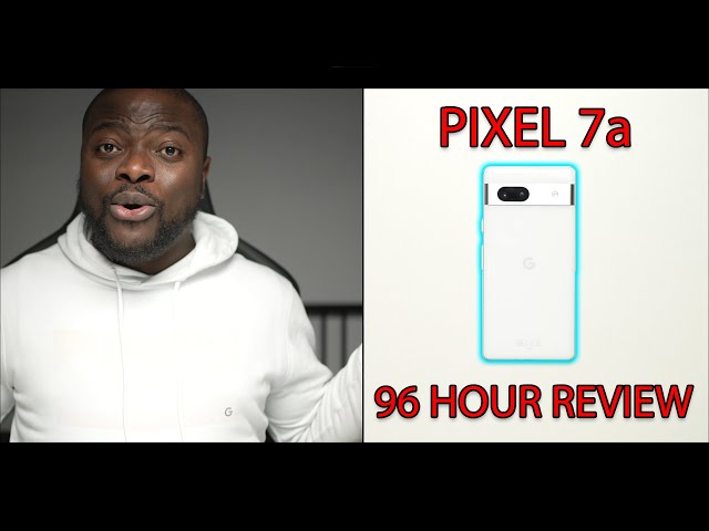 Pixel 7a Review - 96 Hours Later