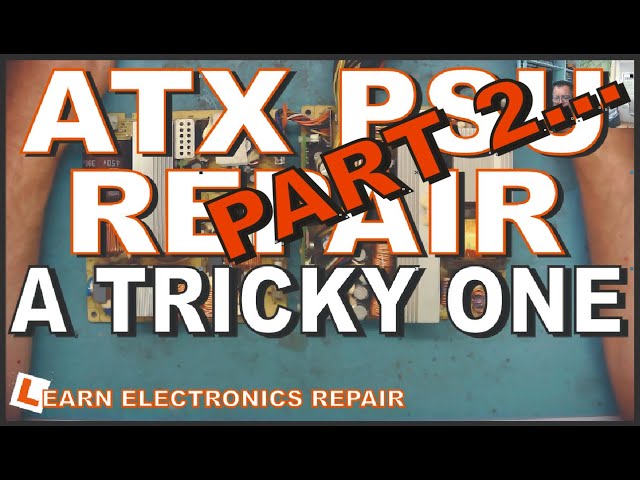 ATX PSU REPAIR - A TRICKY ONE... Part 2.  Learn Electronics Repair LER #098