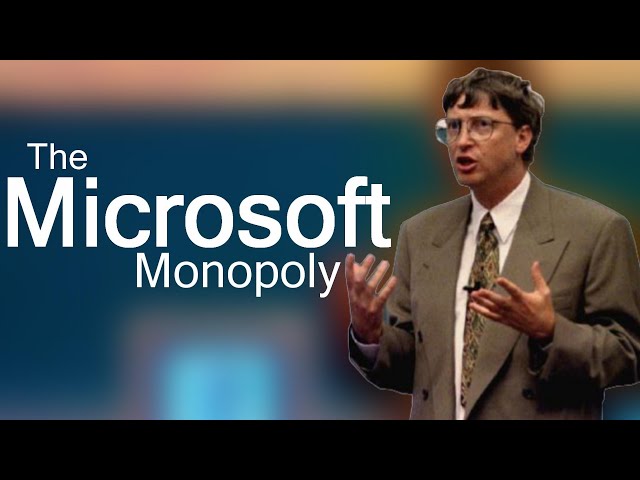 The Microsoft Monopoly