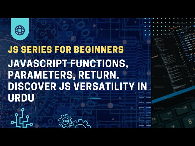 JavaScript functions, parameters, return. Discover JS versatility in Urdu