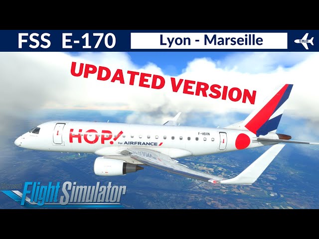 [MSFS] FlightSim Studios Embraer E-170 HOP! | Lyon to Marseille | Full Flight | Updated Version