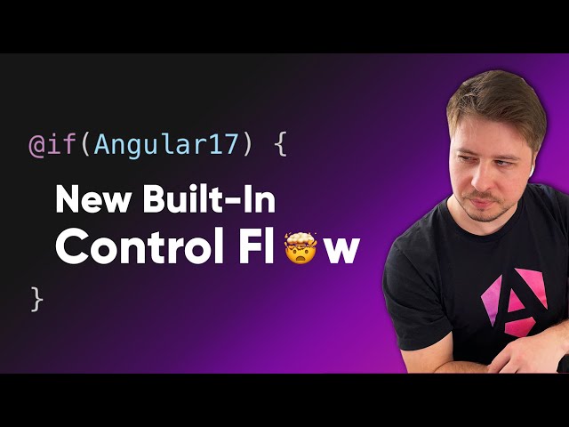 Angular 17 - New Build-In Control Flow Overview 🚀