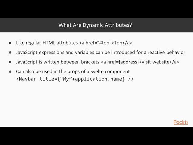 Svelte.js 3 and Sapper Projects: Adding Reactivity with Dynamic Attributes | packtpub.com