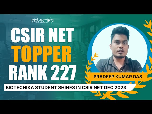 CSIR NET December 2023: Pradeep Kumar Das Shines with All-India Rank 227 With Biotecnika Support